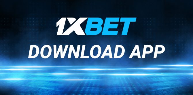 The advantages of betting at 1xBet using the app