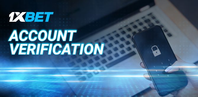 Features of account verification at 1xBet